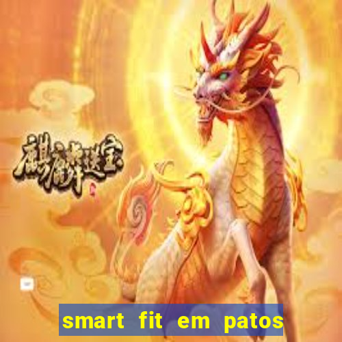 smart fit em patos de minas